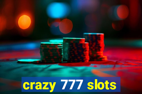 crazy 777 slots